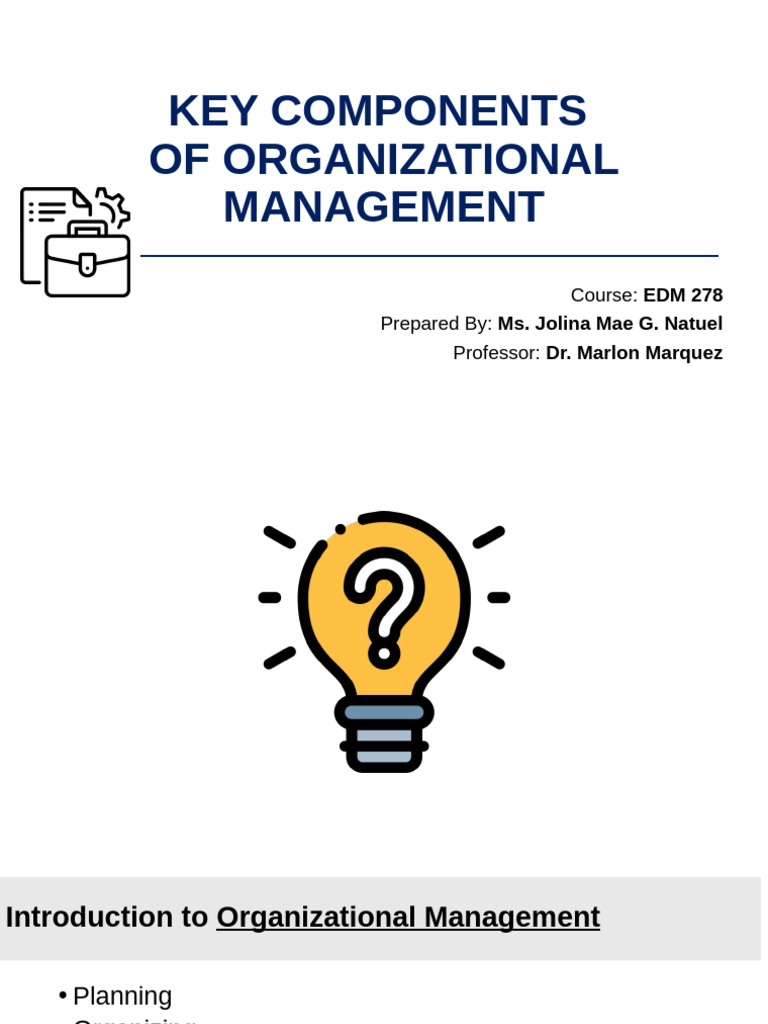 Key Components of Organizational Management - Reporter - Jolina Mae G ...