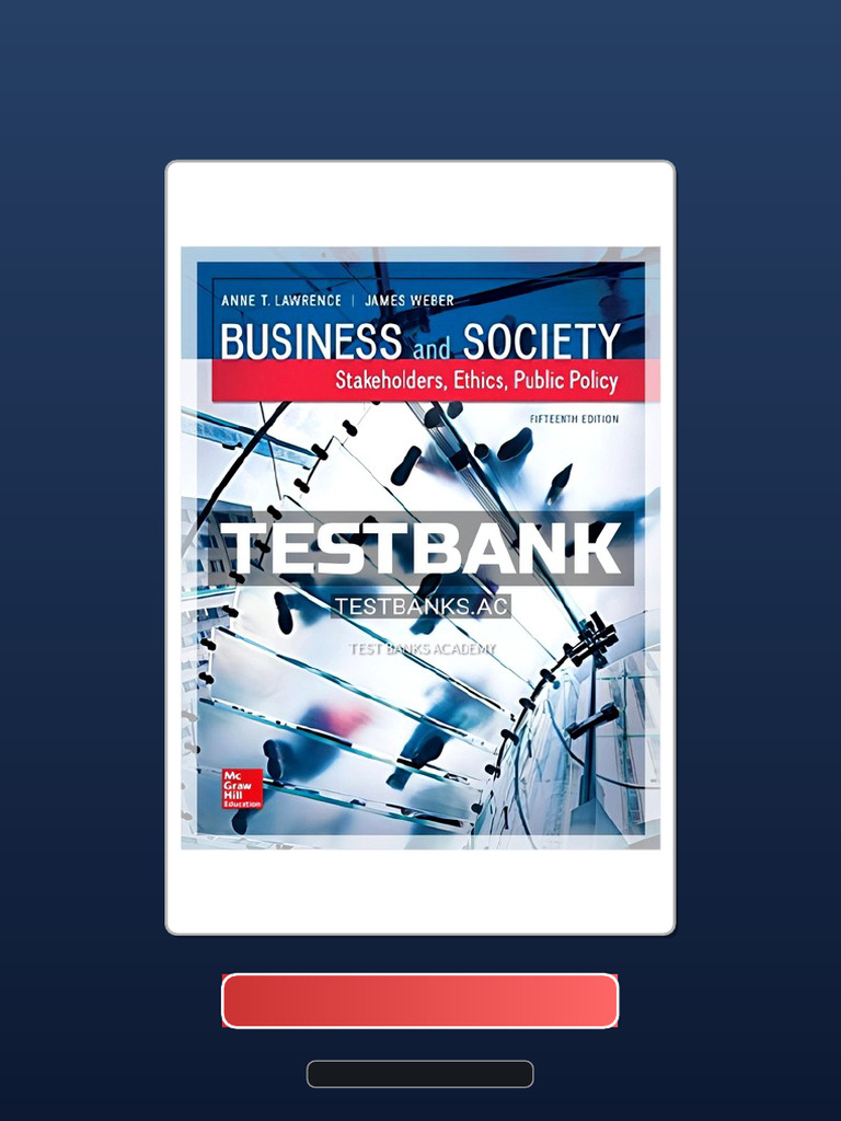 Complete Bundle Test Bank For Business and Society Stakeholders Ethics