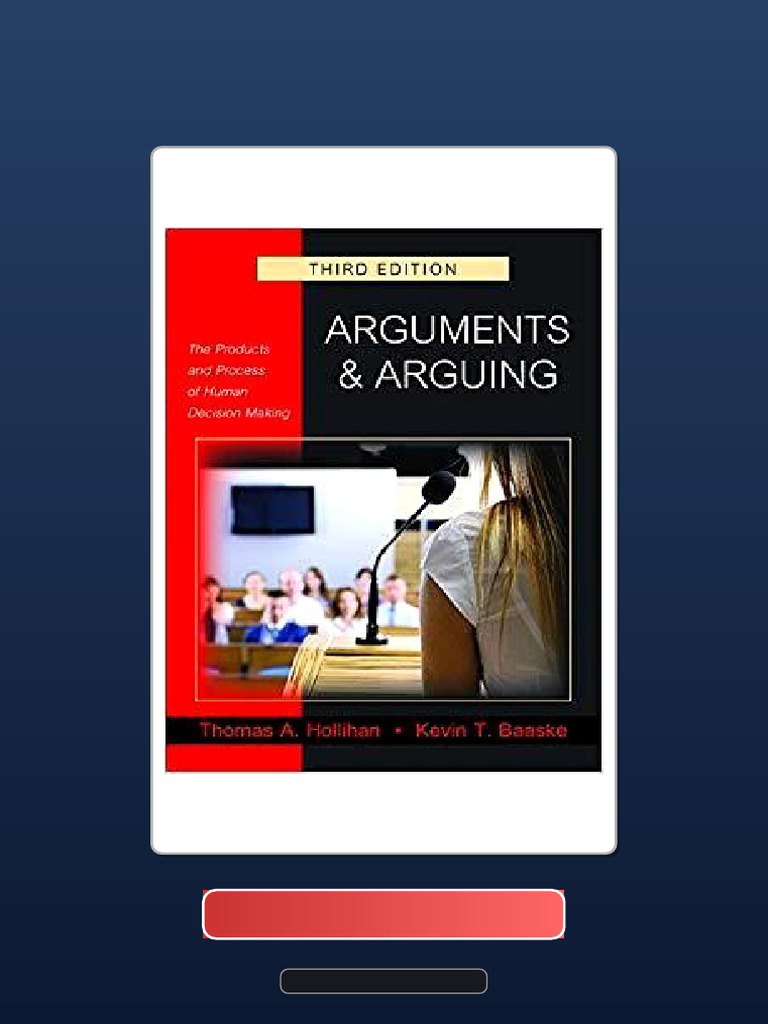 Arguments and Arguing The Products and Process of Human Decision Making ...