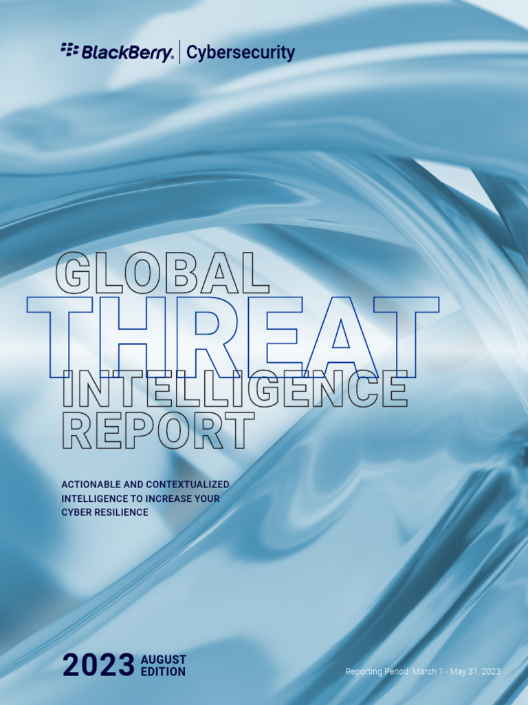 Blackberry Global Threat Intelligence Report August 2023 | PDF ...