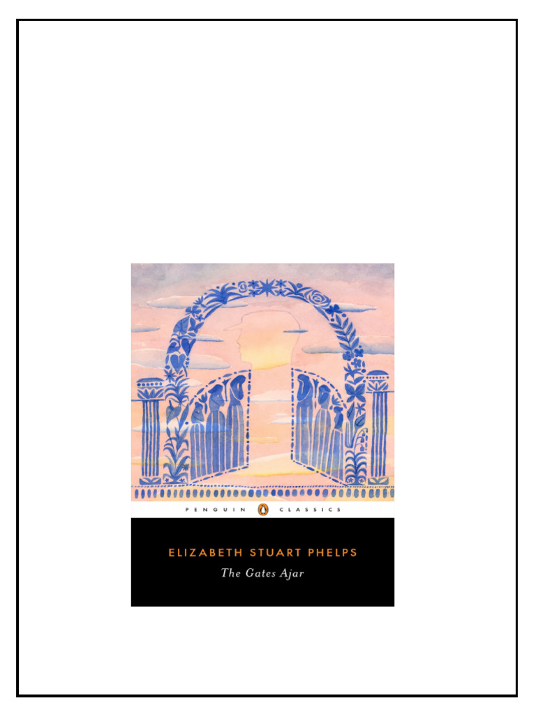 The Gates Ajar Elizabeth Stuart Phelps pdf download PDF Ten