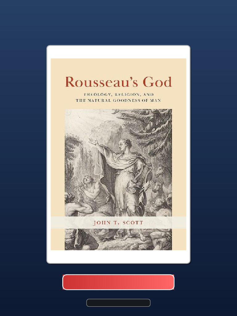 Complete Bundle Rousseaus God Theology Religion and The Natural ...