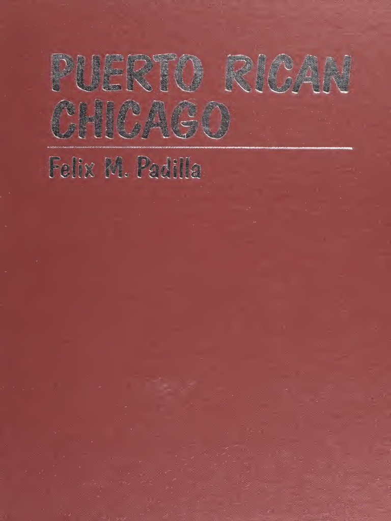 Puerto Rican Chicago - Padilla, Felix M | PDF | Labour Economics ...