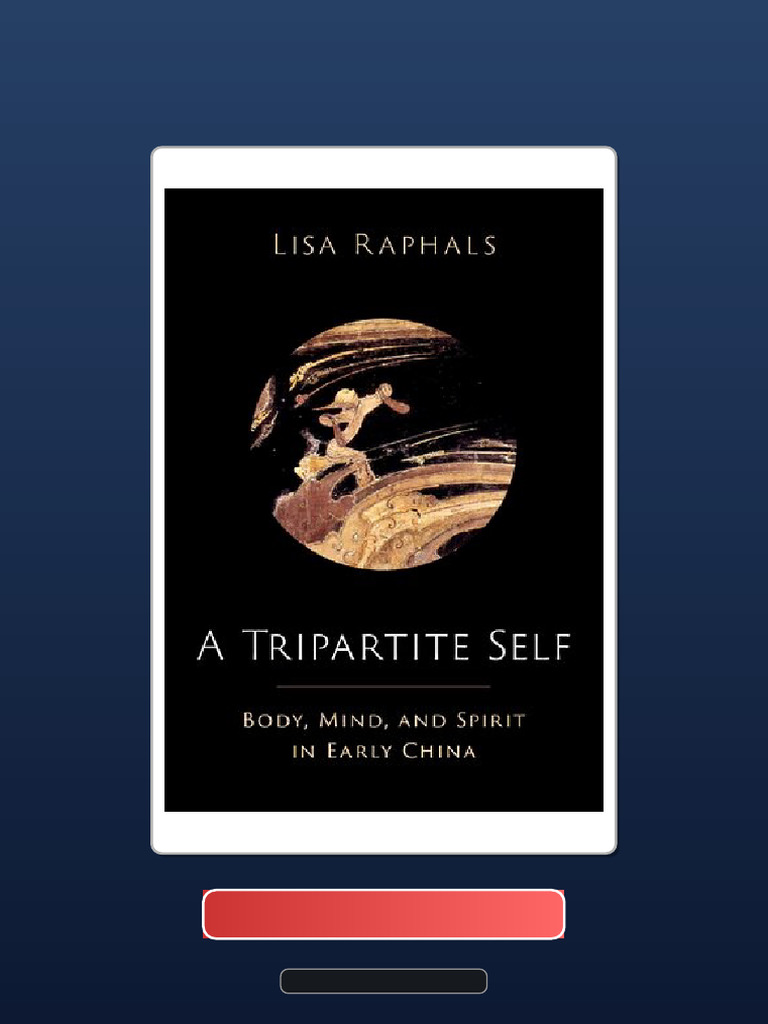 Complete Bundle A Tripartite Self Mind Body and Spirit in Early China ...