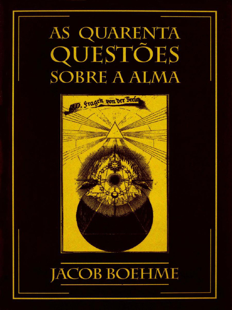 As Quarenta Questoes Sobre A Alma Jacob Boehme Compress | PDF