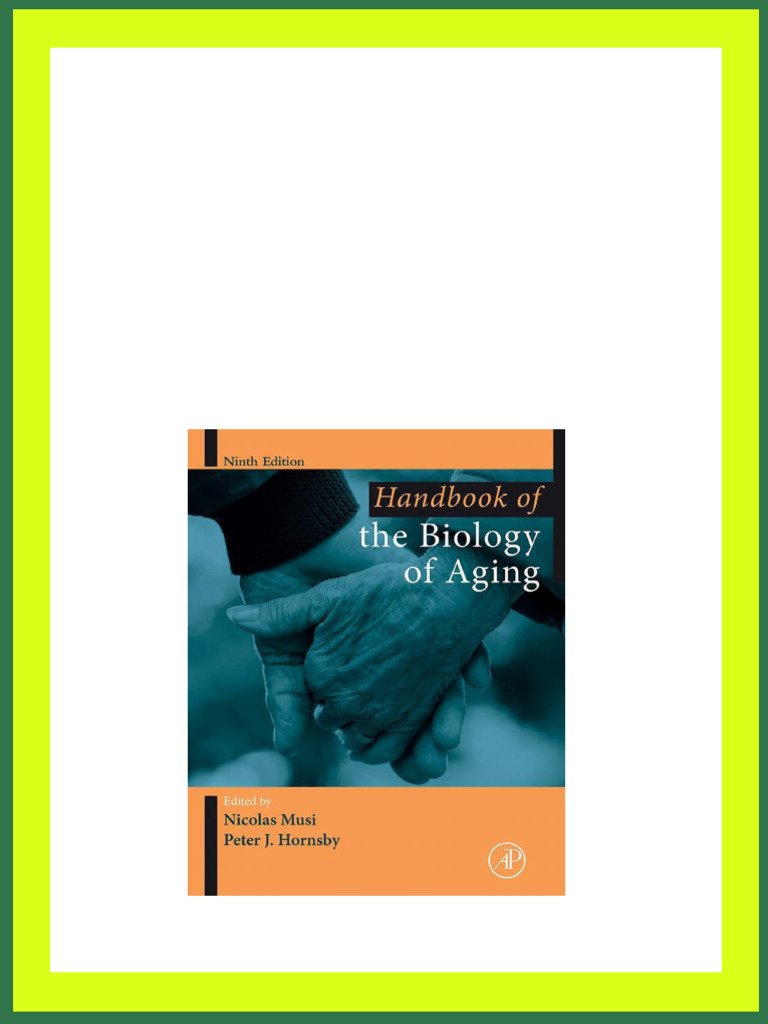 Handbook of the Biology of Aging Nicolas Musi Peter J Hornsby