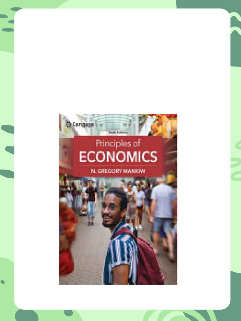 Principles of Economics 10th Edit 第10版 Principles of Economics 10th Edit 第10版 Principles of