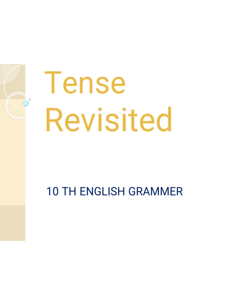Tense Revisited 10th-Print | PDF | Grammatical Tense | Perfect (Grammar)