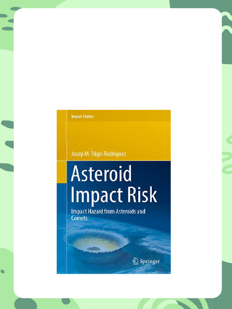 Asteroid Impact Risk Impact Hazard from Asteroids and Comets Impact Asteroid Impact Risk Impact Hazard from Asteroids and Comets Impact