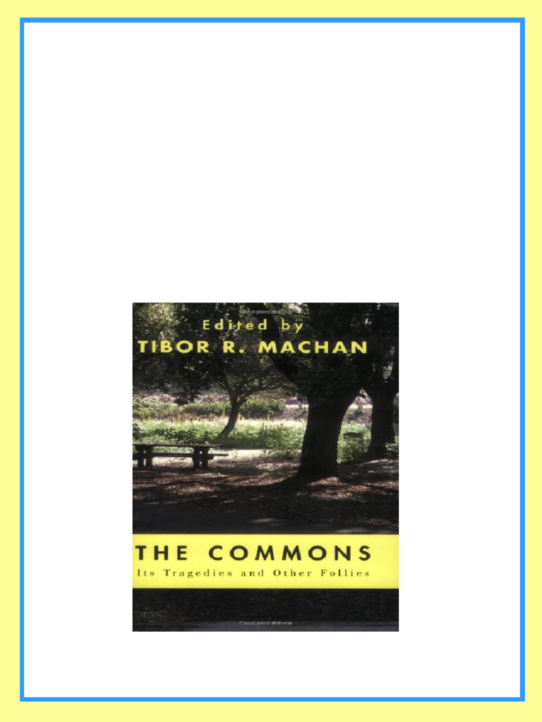 The Commons Its Tragedies and Other Follies Philosophical Reflections