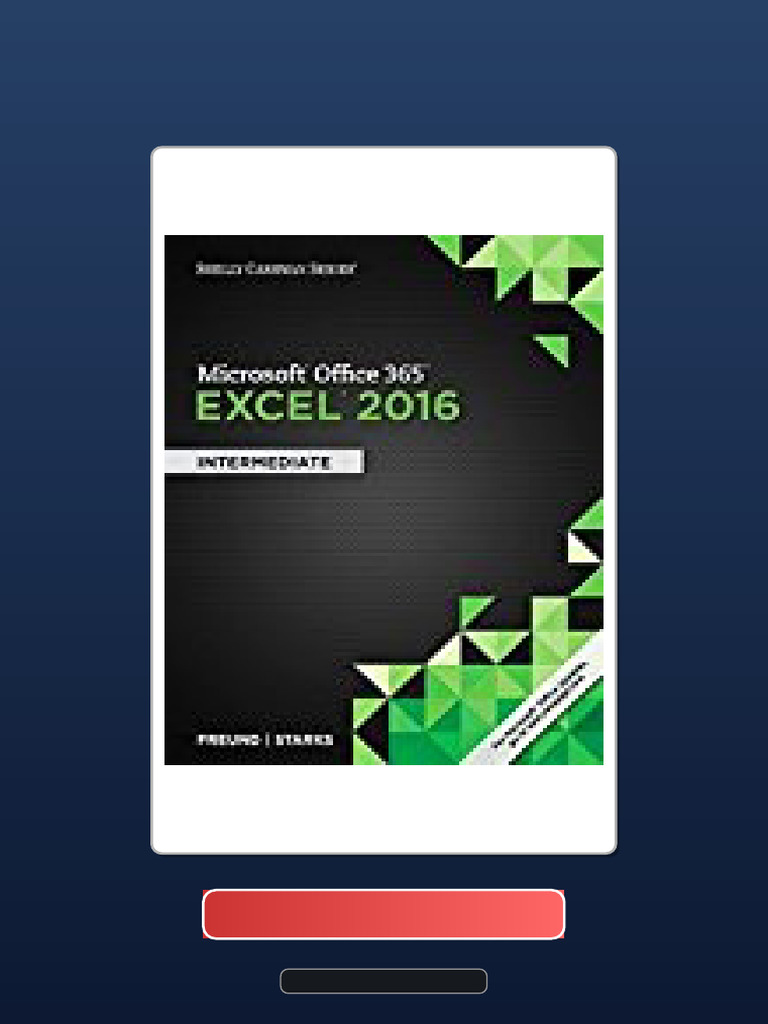 Microsoft Office 365 Excel 2016 Intermediate 1st Edition by Freund ...