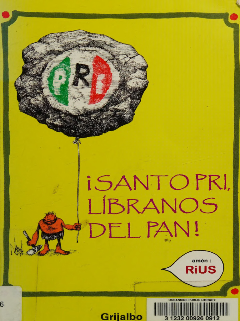 ¡Santo PRI, Líbranos Del PAN! - Rius | PDF | Partido Revolucionario ...