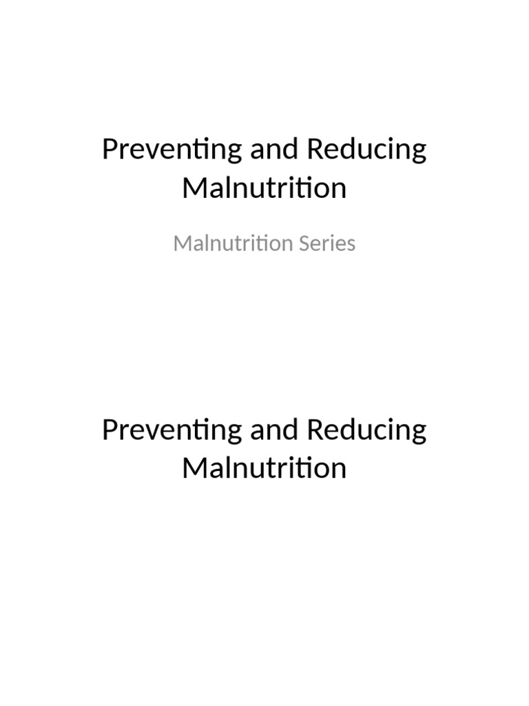 10 Preventing and Reducing Malnutrition | PDF