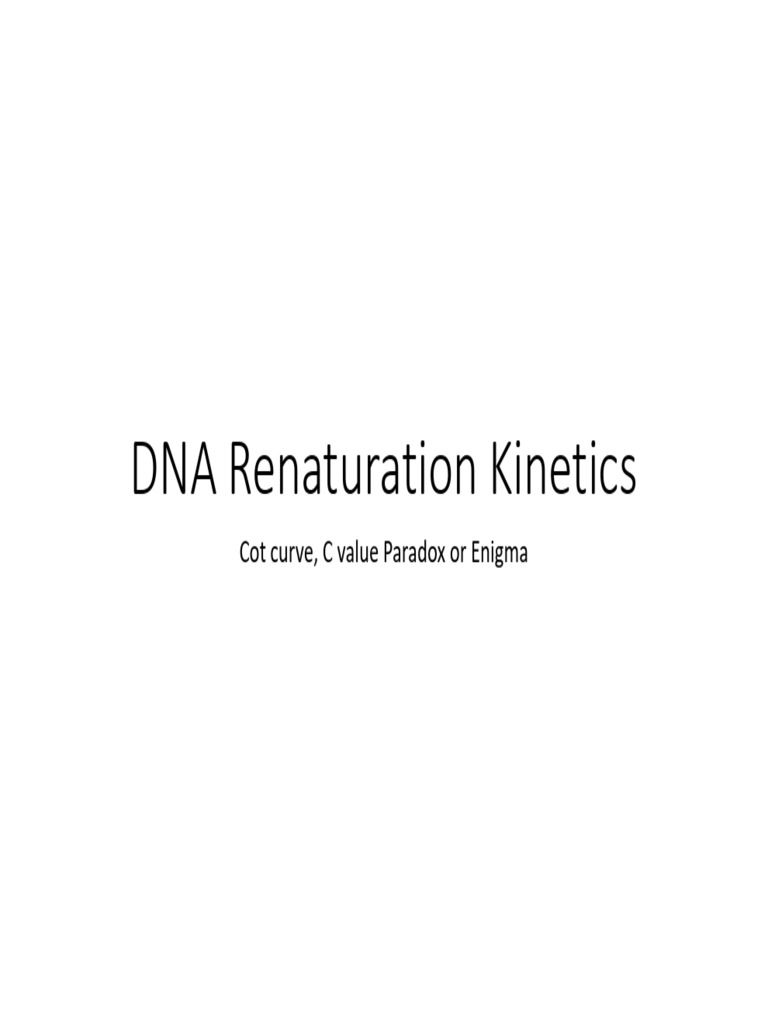 DNA Renaturation Kinetics Explained | PDF | Denaturation (Biochemistry ...