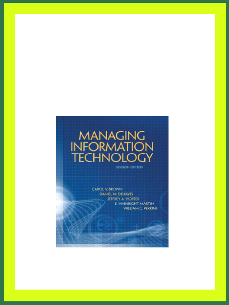 Test Bank for Managing Information Technology 7th Edition: Brown pdf Test Bank for Managing Information Technology 7th Edition: Brown pdf