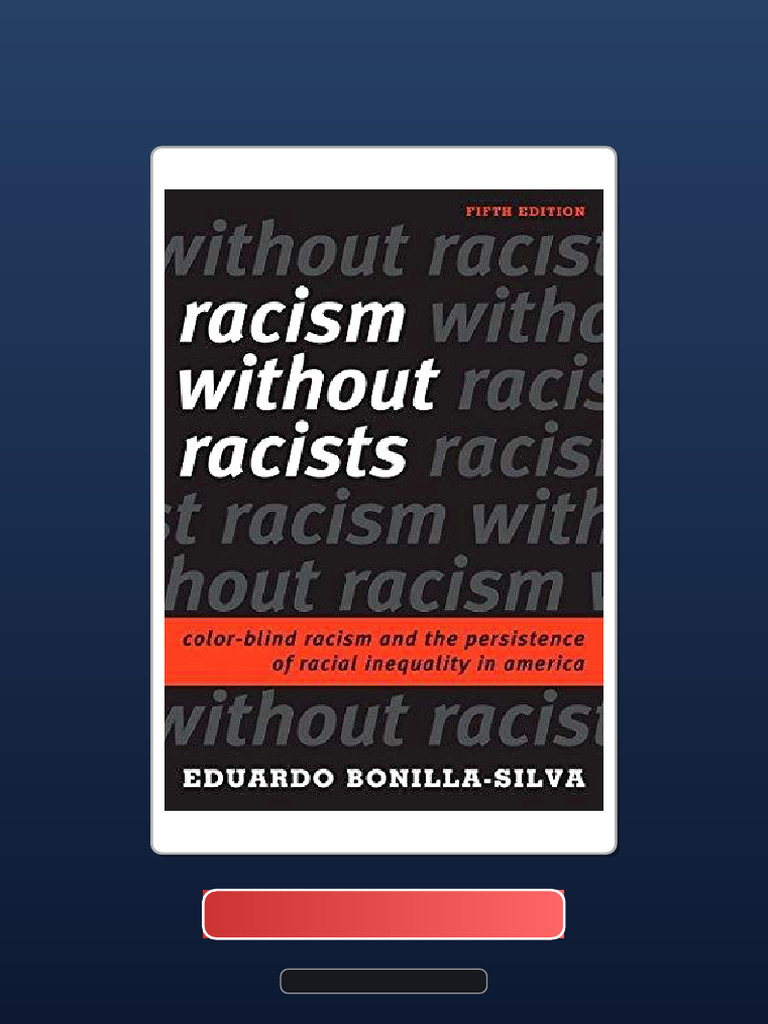 Racism Without Racists ColorBlind Racism and The Persistence of Racial ...