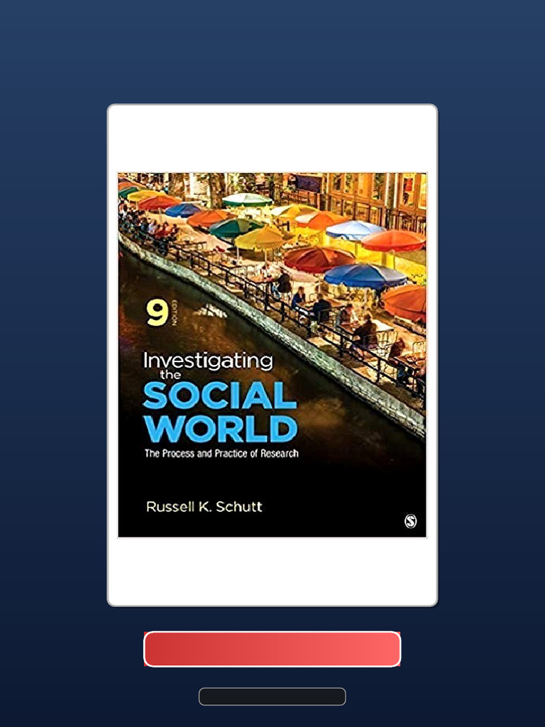 Investigating The Social World The Process and Practice of Research 9th ...