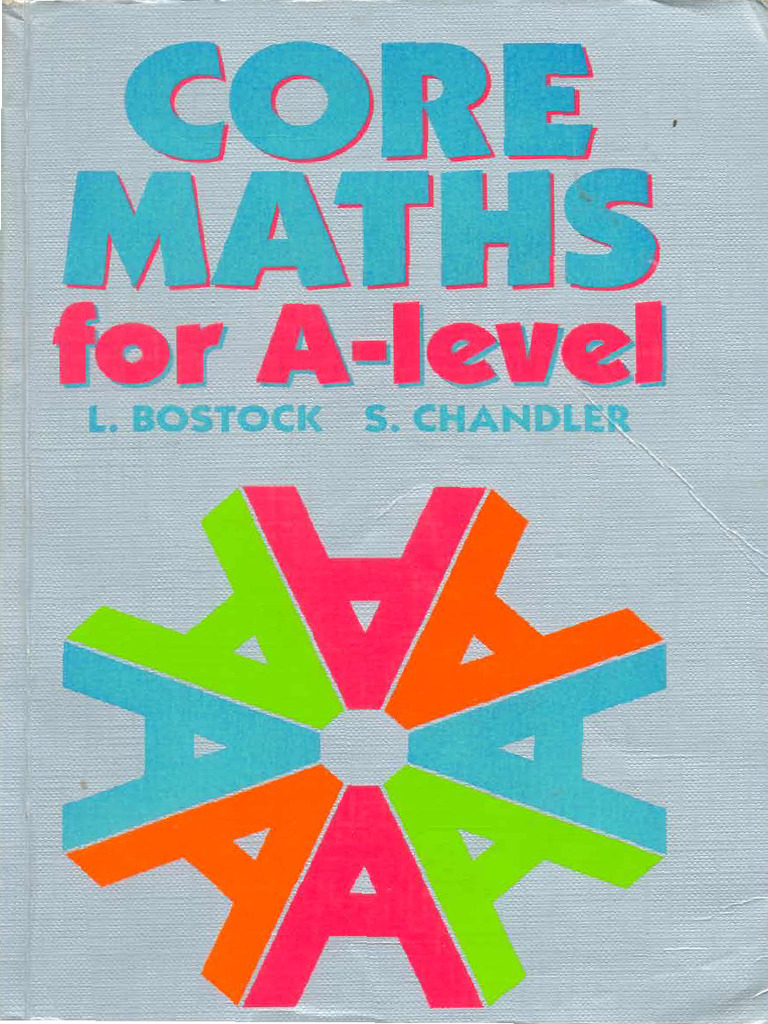 Core Mathematics For A Level by L.Bostock and and S.Chandler | PDF