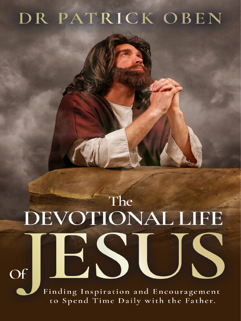 Transform Your Devotional Life Today | PDF | Jesus | Prayer
