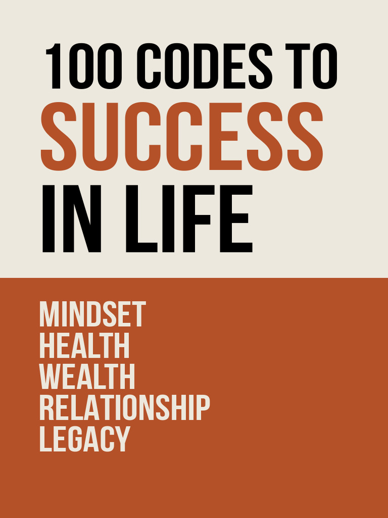 100 Codes To Success in Life | PDF | Mindset | Expense