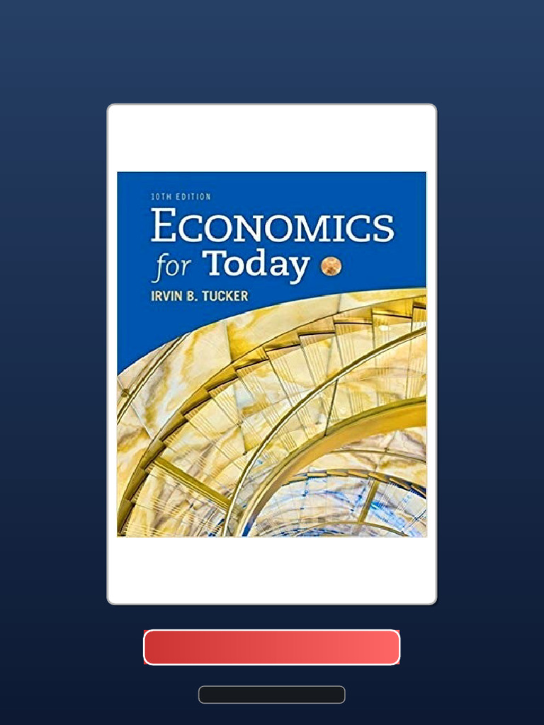 Economics For Today 10th Edition by Irvin B Tucker Test Bank Available ...