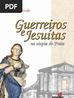 Julio Quevedo - Guerreiros e Jesuítas na Utopia do Prata