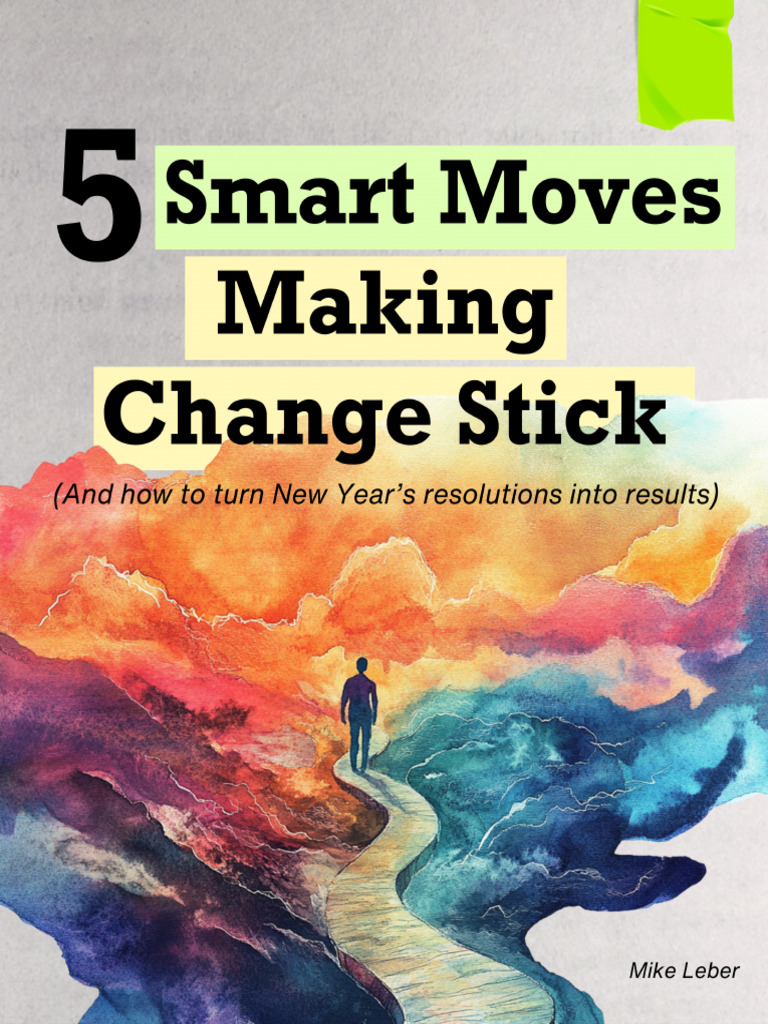 5 Smart Moves To Make Change Stick | PDF
