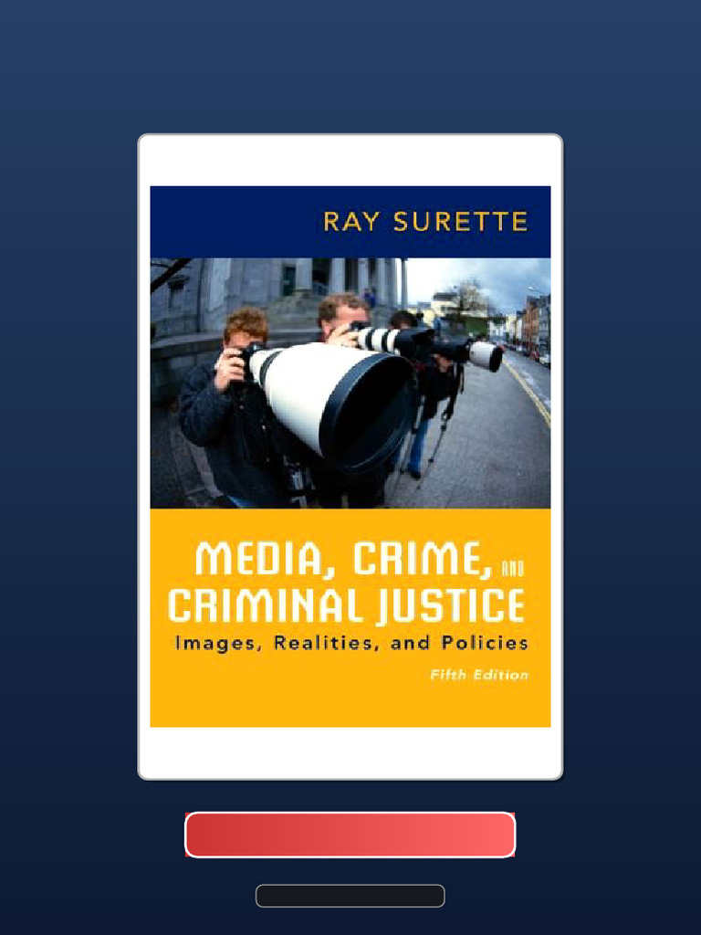 Media Crime and Criminal Justice 5th Edition Ray Surette Ebook and ...