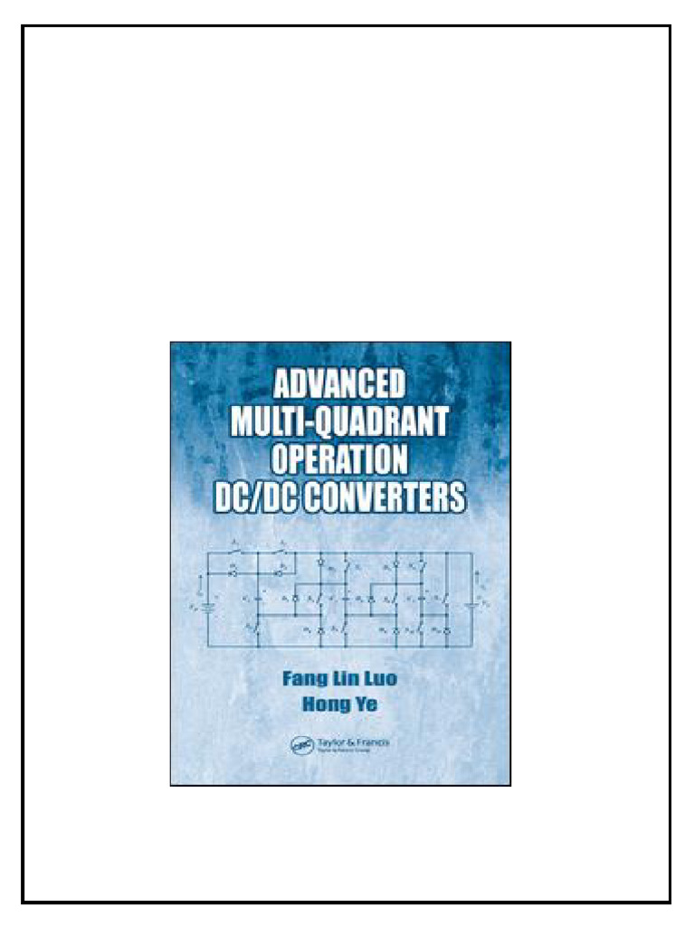 Advanced Multiquadrant Operation Dcdc Converters 1st Edition Fang Lin Advanced Multiquadrant Operation Dcdc Converters 1st Edition Fang Lin