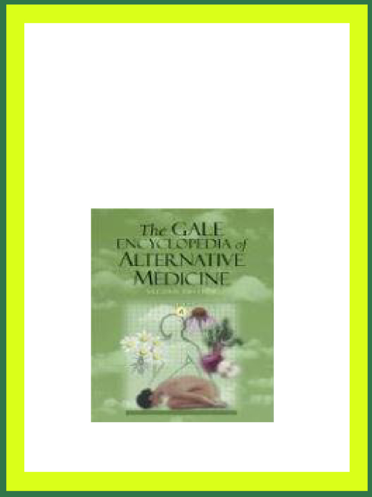 The Gale Encyclopedia of Alternative Medicine 2nd ed Edition Jacqueline The Gale Encyclopedia of Alternative Medicine 2nd ed Edition Jacqueline