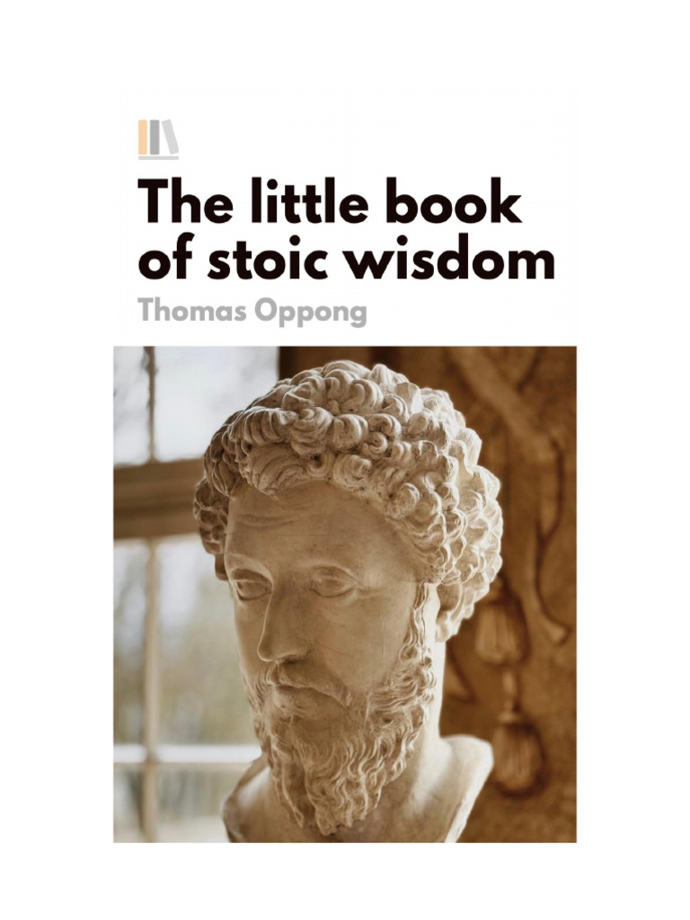 Little Book of Stoic Wisdom | PDF | Stoicism | Happiness