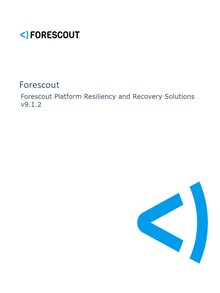 Forescout: Forescout Platform Resiliency and Recovery Solutions v9.1.2 ...