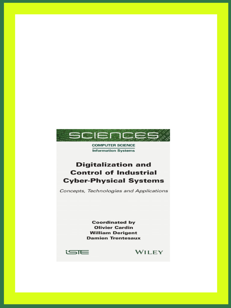 Digitalization and Control of Industrial Cyber Physical Systems ...