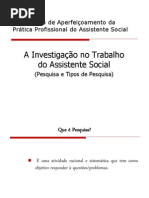 A Investigação no Trabalho do Assistente Social - Pesquisa e Tipos de Pesquisa