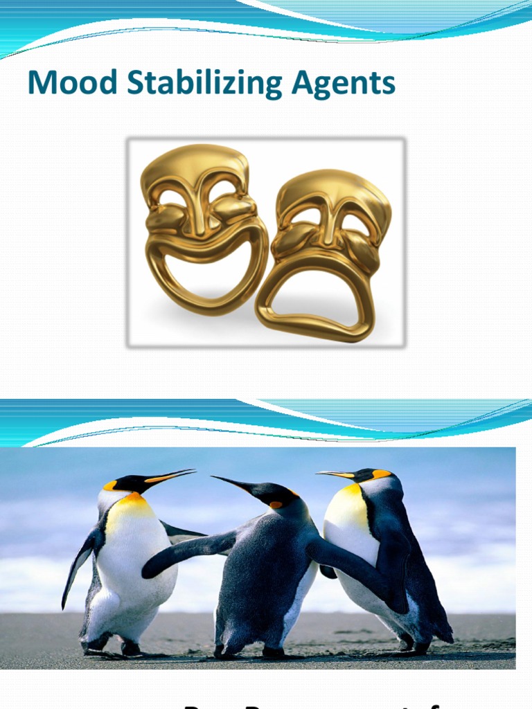 Mood Stabilizing Agents (2) Mania Abnormal Psychology