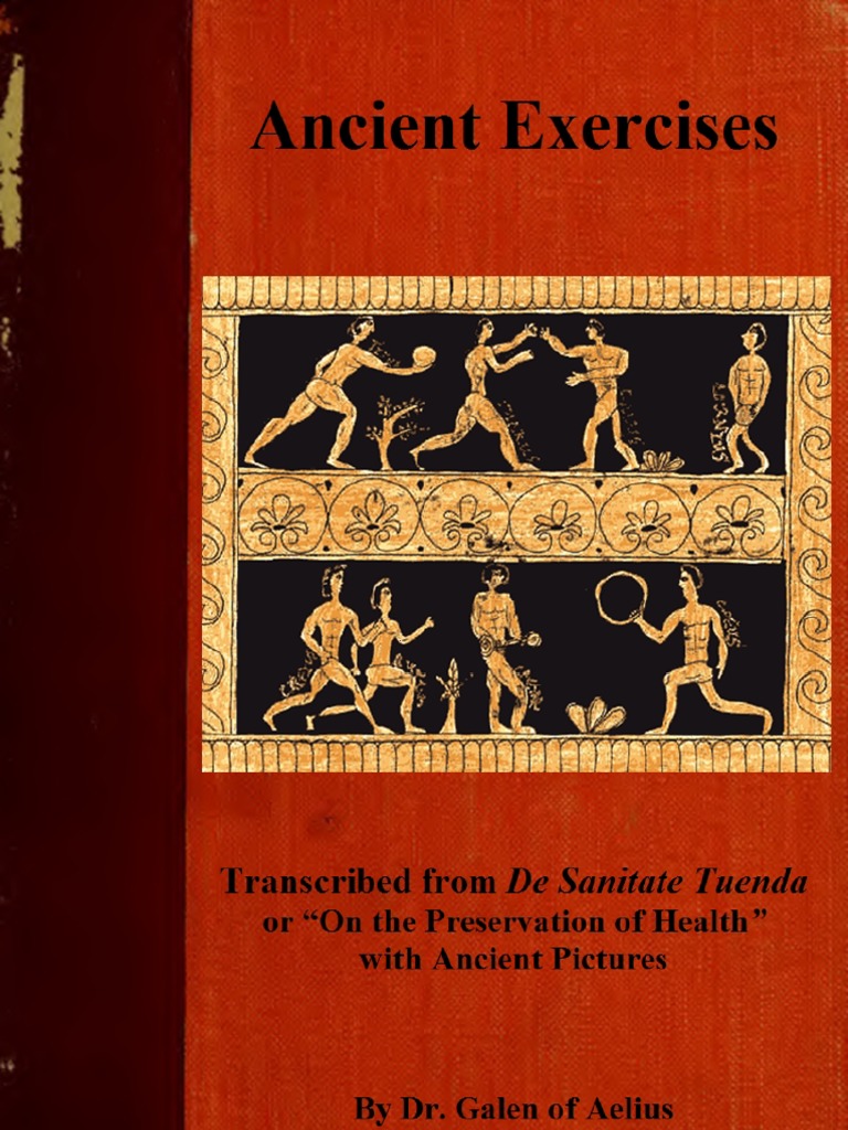 Ancient Exercises Dr Galen Of Pergamon Ancient Rome Pdf Sports