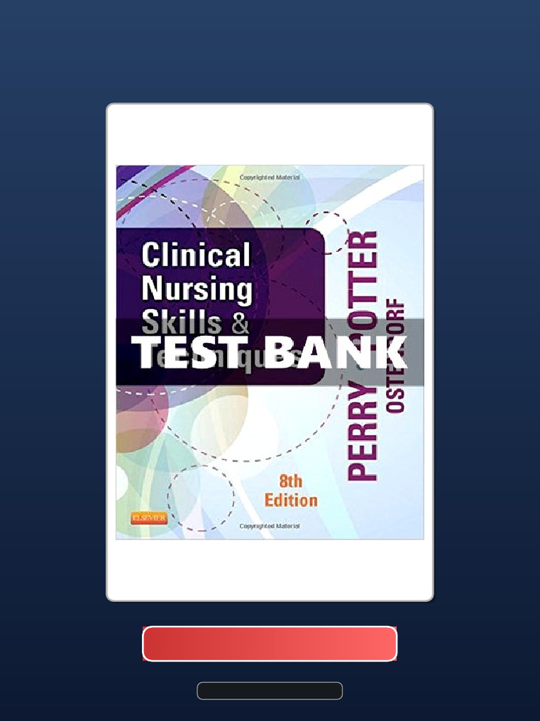 Clinical Nursing Skills and Techniques 8 Ed Perry Ebook and TestBank ...