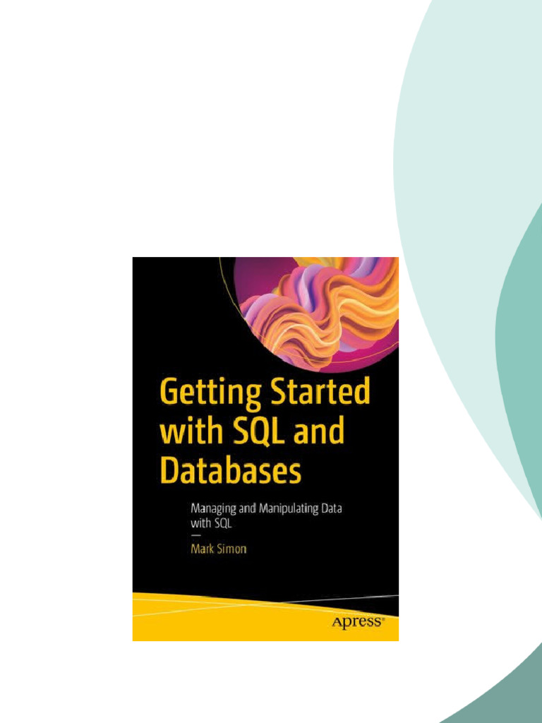 Getting Started With SQL and Databases: Managing and Manipulating Data ...