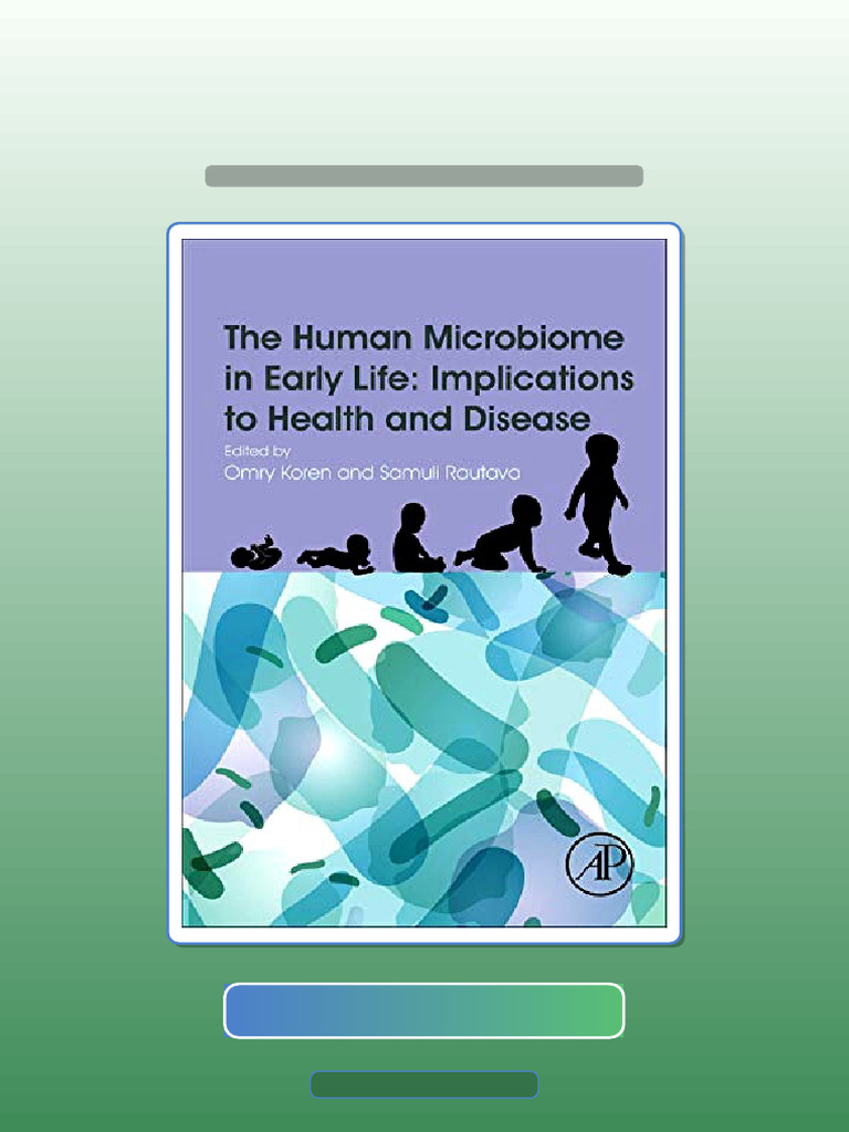 The Human Microbiome in Early Life Implications To Health and Disease ...