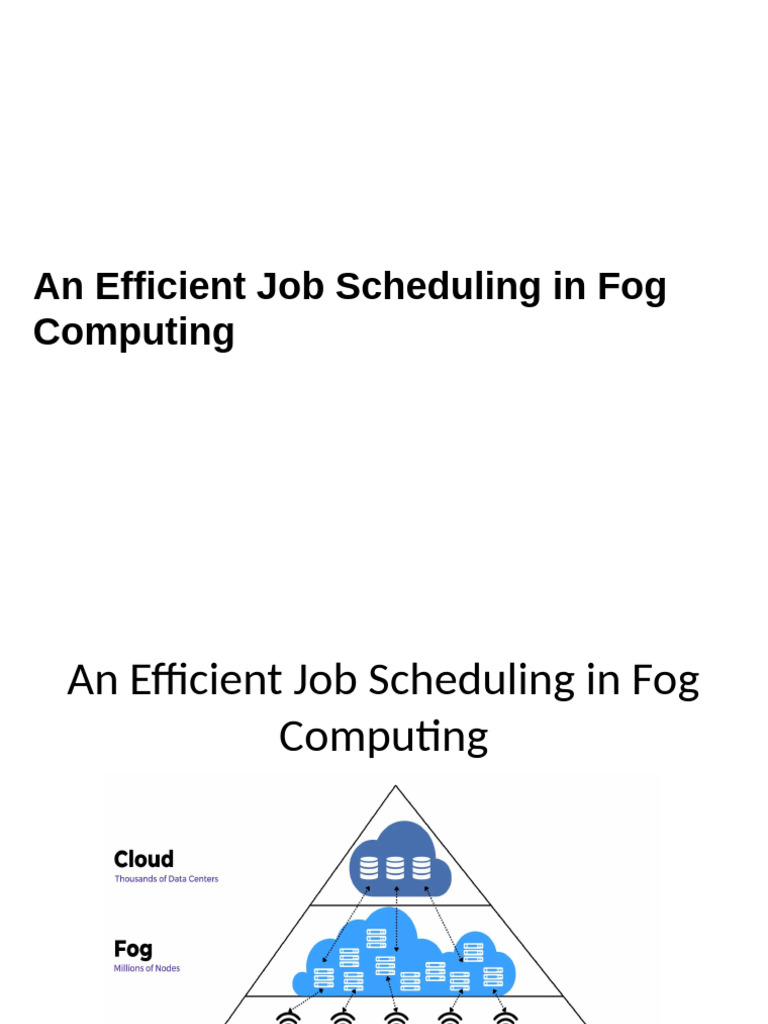 Efficient Job Scheduling in Fog Computing Presentation | PDF ...