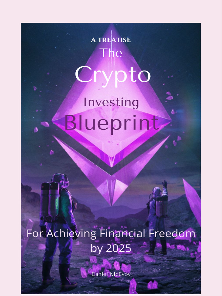 The Crypto Investing Blueprint To Financial Freedom by 2025 | PDF ...
