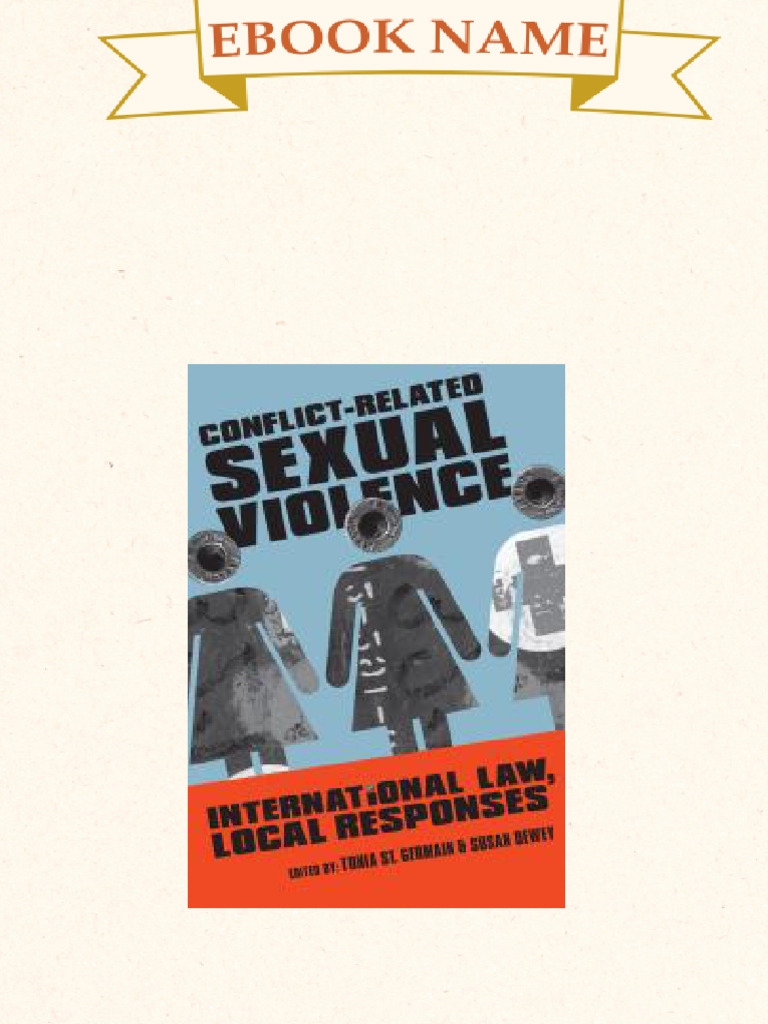 Conflict Related Sexual Violence International Law Local Responses 1st ...