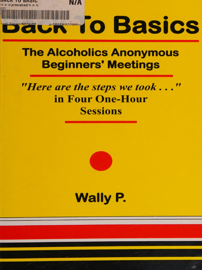 Back to Basics: AA Beginners' Meetings | PDF | Alcoholics Anonymous ...