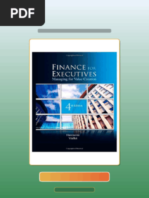Finance For Executives Managing For Value Creation 4th Edition