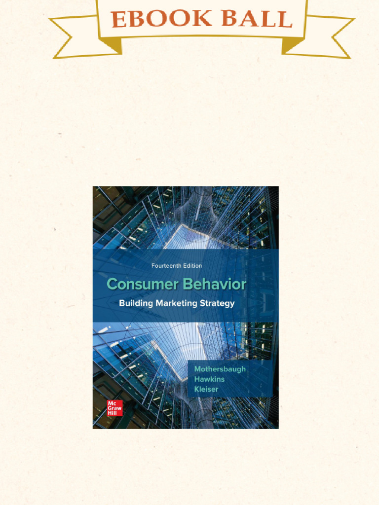 Consumer Behavior: Building Marketing… Consumer Behavior Building Marketing Strategy 14th Edition