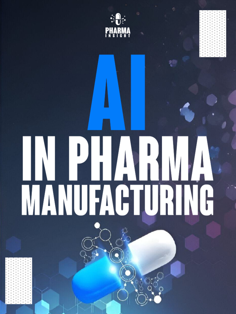 AI Is Reshaping Pharmaceutical Manufacturing ? 1743208905 | PDF