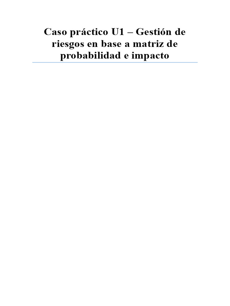 Caso Práctico U1 - Riesgos en Proyectos | PDF | Riesgo | Probabilidad