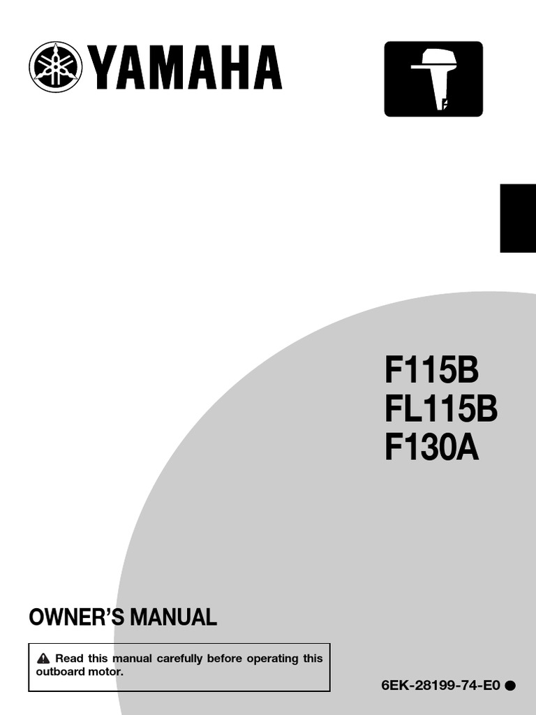 Yamaha F115B/FL115B/F130A Manual | PDF | Motor Oil | Gasoline