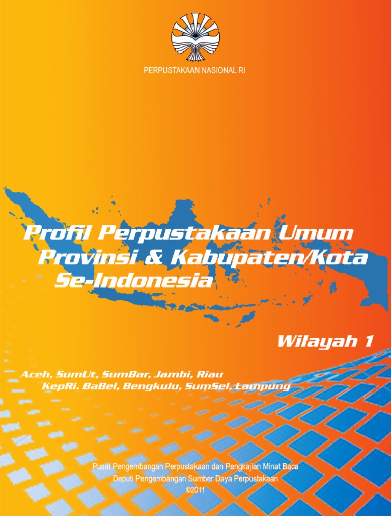 Wilayah Indonesia 1 Profil Perpustakaan Umum Provinsi Kabupaten Kota Se 