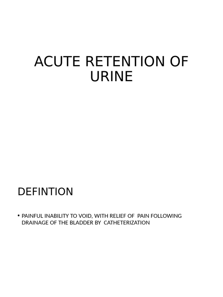Acute Retention of Urine | PDF | Surgical Specialties | Genitourinary ...